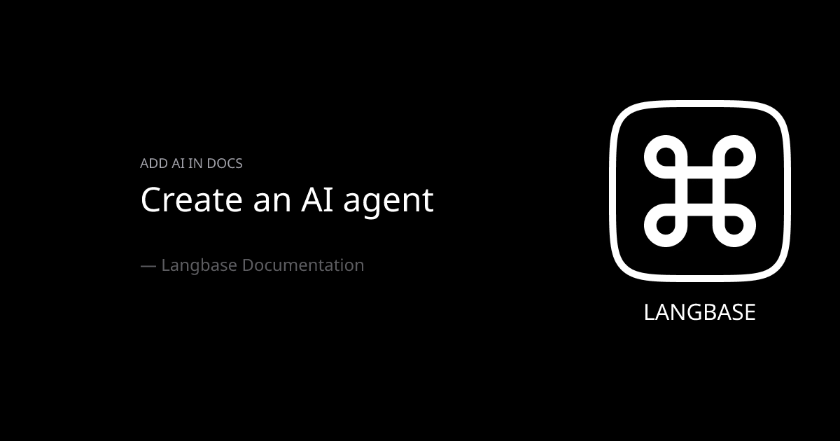 Create an AI agent - Langbase Docs