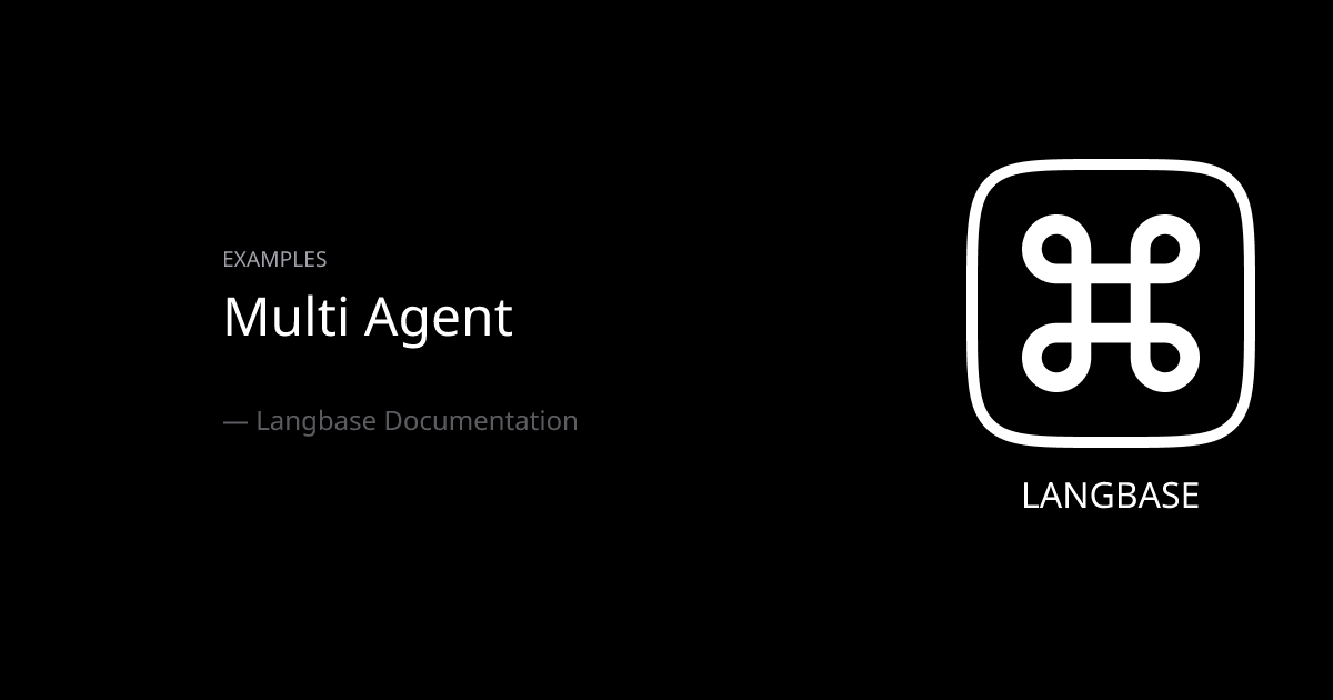 Multi Agent - Langbase Docs